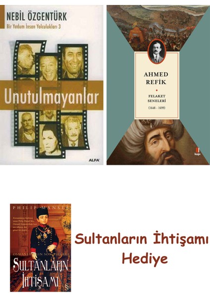 Unutulmayanlar + Felaket Seneleri + Her Şeyin Anlamı