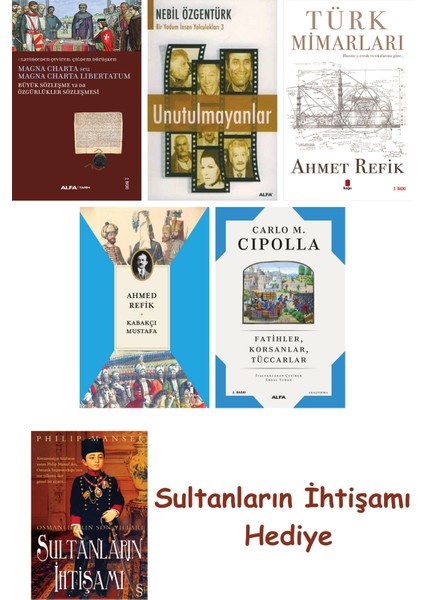 Büyük Sözleşme Ya Da Özgürlükler Sözleşmesi + Unutulmayanlar + T... + Sultanların Ihtişamı