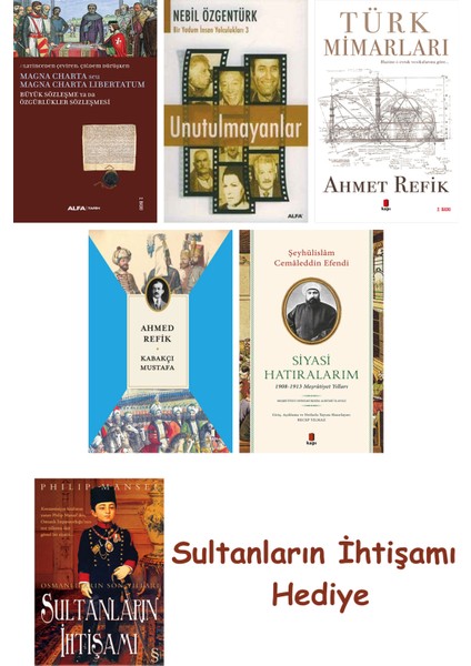 Büyük Sözleşme Ya Da Özgürlükler Sözleşmesi + Unutulmayanlar + T... + Sultanların Ihtişamı