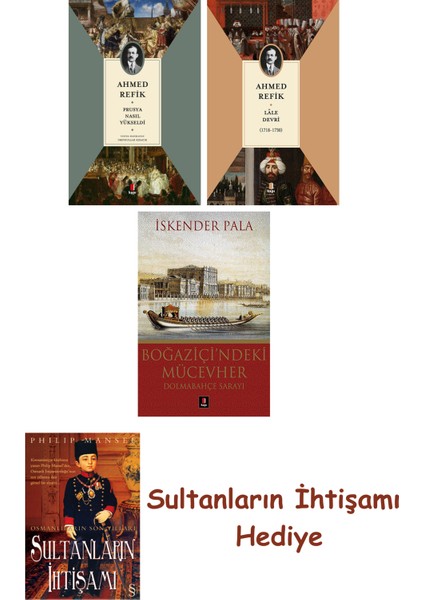 Prusya Nasıl Yükseldi + Lâle Devri (1718-1730) + Boğaziçi'ndeki... + Sultanların Ihtişamı