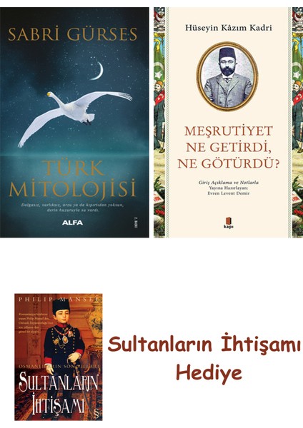Türk Mitolojisi + Meşrutiyet Ne Getirdi Ne Götürdü? + Her Şeyin ... + Sultanların Ihtişamı