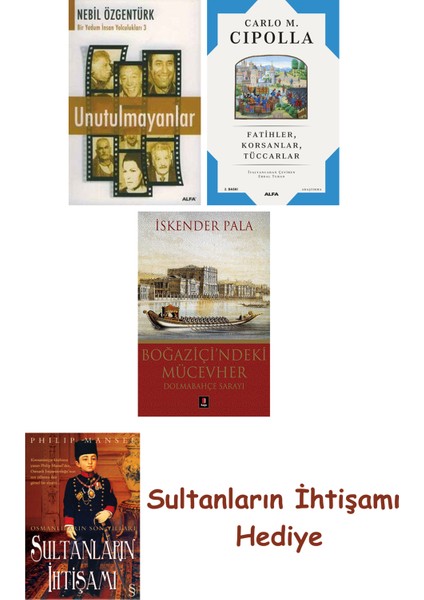 Unutulmayanlar + Fatihler Korsanlar Tüccarlar + Boğaziçi'ndeki M... + Sultanların Ihtişamı