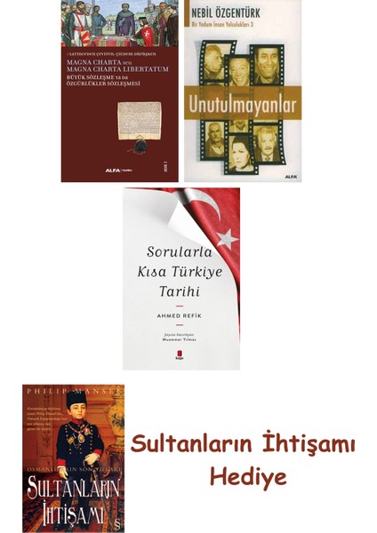 Büyük Sözleşme Ya Da Özgürlükler Sözleşmesi + Unutulmayanlar + S... + Sultanların Ihtişamı