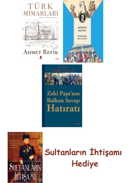 Türk Mimarları + Kabakçı Mustafa + Zeki Paşa'nın Balkan Savaşı H... + Sultanların Ihtişamı