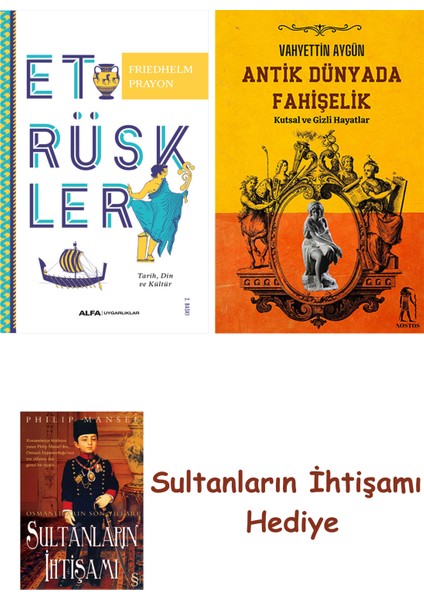 Etrüskler + Antik Dünyada Fahişelik + Her Şeyin Anlamı