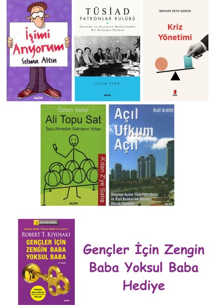 Işimi Arıyorum + Tüsiad Patronlar Kulübü + Kriz Yönetimi + Ali Topu Sat + Açıl Ufkum Açıl