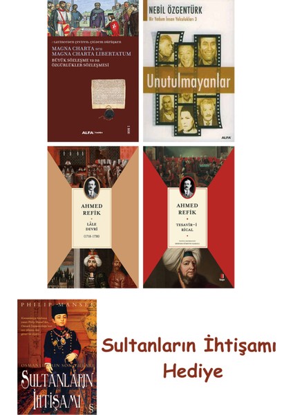 Büyük Sözleşme Ya Da Özgürlükler Sözleşmesi + Unutulmayanlar + L... + Sultanların Ihtişamı