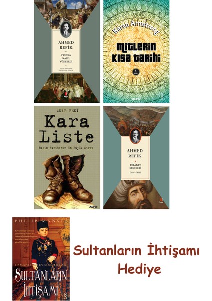 Prusya Nasıl Yükseldi + Mitlerin Kısa Tarihi + Kara Liste + Fela... + Sultanların Ihtişamı