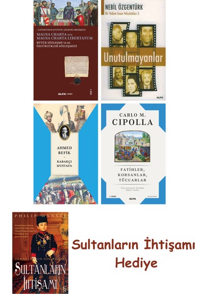 Büyük Sözleşme Ya Da Özgürlükler Sözleşmesi + Unutulmayanlar + K... + Sultanların Ihtişamı
