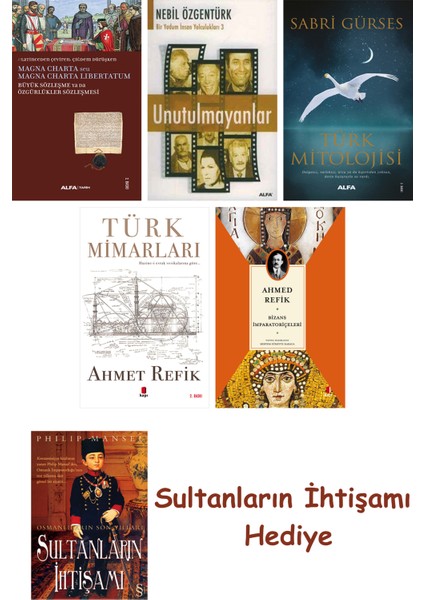 Büyük Sözleşme Ya Da Özgürlükler Sözleşmesi + Unutulmayanlar + T... + Sultanların Ihtişamı