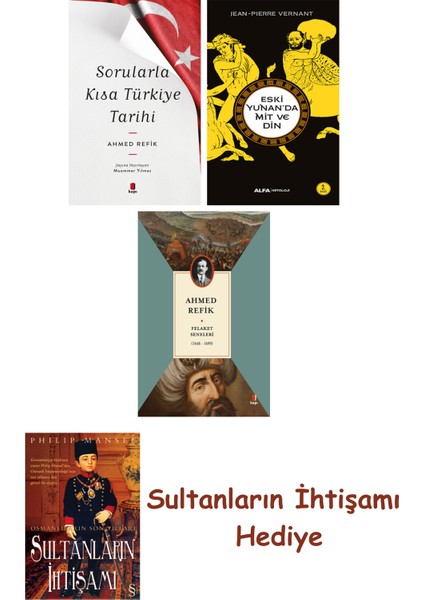 Sorularla Kısa Türkiye Tarihi + Eski Yunan'da Mit ve Din + Felak... + Sultanların Ihtişamı