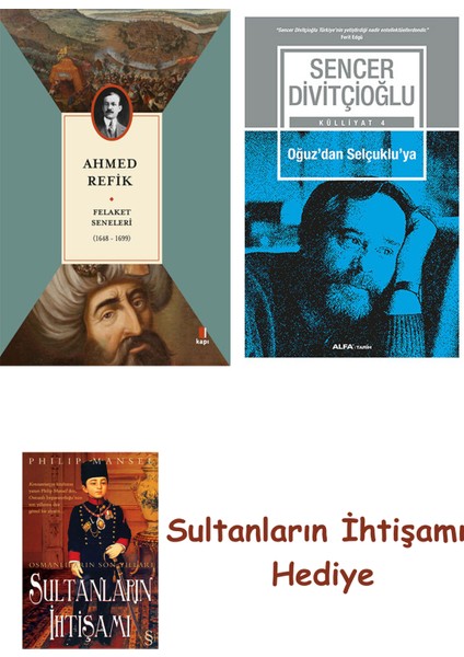 Felaket Seneleri + Oğuz'dan Selçuklu'ya + Her Şeyin Anlamı
