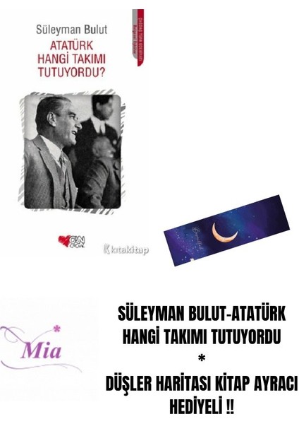 Süleyman Bulut-Atatürk Hangi Takımı Tutuyordu * Düşler Haritası Kitap Ayracı Hediyeli !!