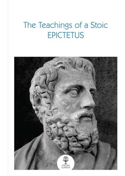 The Teachings of a Stoic: Selected Discourses and the Encheiridio