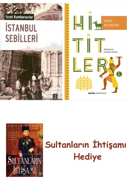 Istanbul Sebilleri + Hititler + Her Şeyin Anlamı