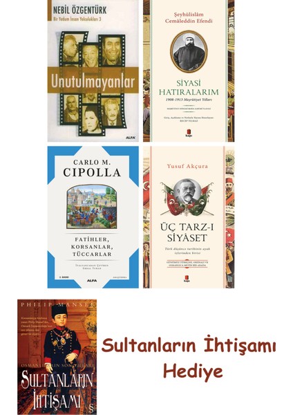 Unutulmayanlar + Siyasi Hatıralarım + Fatihler Korsanlar Tüccarl... + Sultanların Ihtişamı