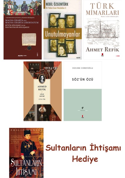 Büyük Sözleşme Ya Da Özgürlükler Sözleşmesi + Unutulmayanlar + T... + Sultanların Ihtişamı