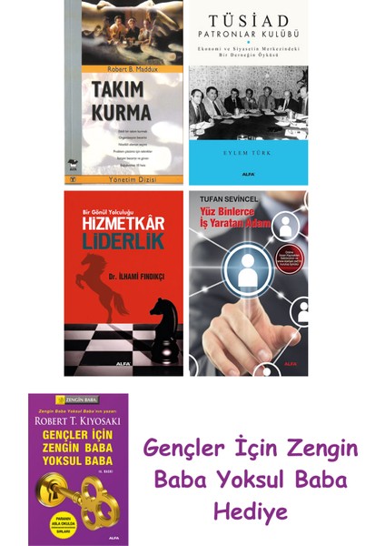Takım Kurma + Tüsiad Patronlar Kulübü + Hizmetkar Liderlik (Cep Boy) + Yüz Binlerce Iş Yaratan Adam