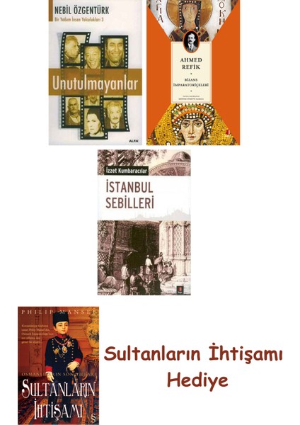 Unutulmayanlar + Bizans Imparatoriçeleri + Istanbul Sebilleri + ... + Sultanların Ihtişamı