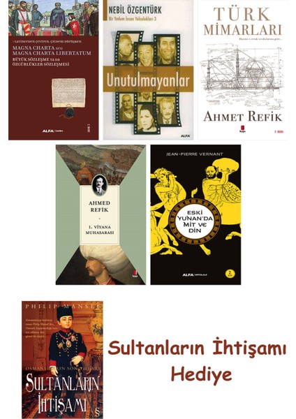 Büyük Sözleşme Ya Da Özgürlükler Sözleşmesi + Unutulmayanlar + T... + Sultanların Ihtişamı