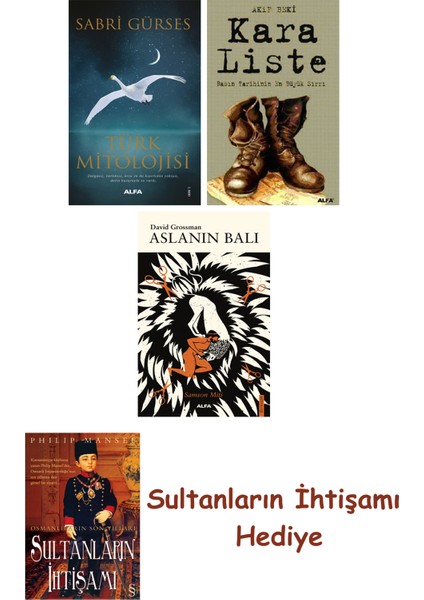 Türk Mitolojisi + Kara Liste + Aslanın Balı + Her Şeyin Anlamı