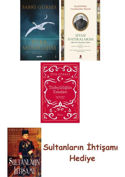 Türk Mitolojisi + Siyasi Hatıralarım + Türkçülüğün Esasları (Bez... + Sultanların Ihtişamı