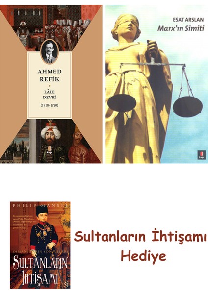 Lâle Devri (1718-1730) + Marx'ın Simiti + Her Şeyin Anlamı