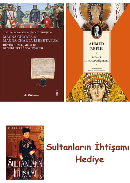 Büyük Sözleşme Ya Da Özgürlükler Sözleşmesi + Bizans Imparatoriç... + Sultanların Ihtişamı