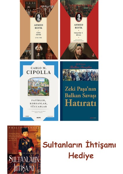 Lâle Devri (1718-1730) + Tesavir-I Rical + Fatihler Korsanlar T... + Sultanların Ihtişamı