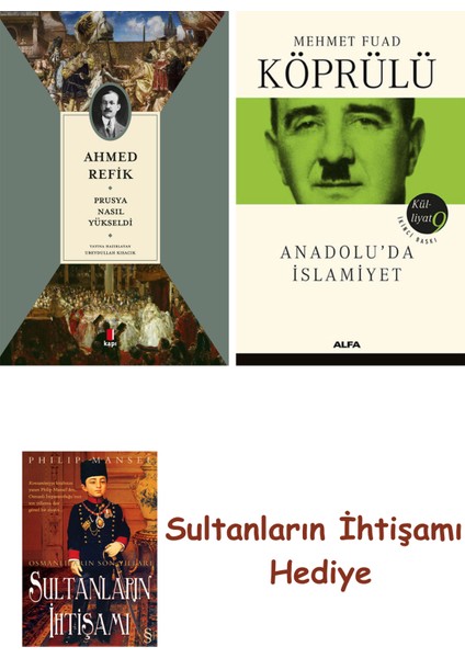 Prusya Nasıl Yükseldi + Mehmet Fuad Köprülü Külliyatı 9 + Her Şe... + Sultanların Ihtişamı