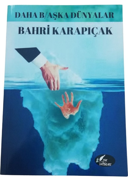 Daha B/aşka Dünyalar- Bahri Karapıçak- Şiir (Fgk Yayınları)
