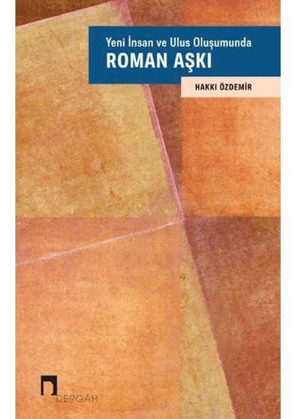 Yeni Insan ve Ulus Oluşumunda Roman Aşkı
