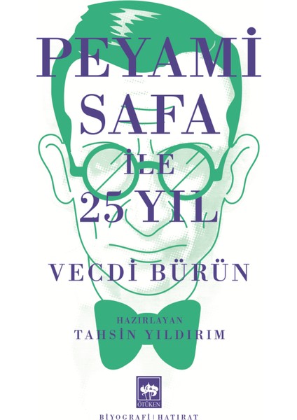 Peyami Safa ile 25 Yıl - Vecdi Bürün - Haz. Tahsin Yıldırım