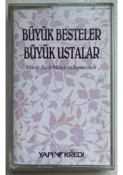 Büyük Besteler Büyük Ustalar Klasik Türk Musikisi Bestecileri Kaset (Orijinal Dönem Baskı Kaset)