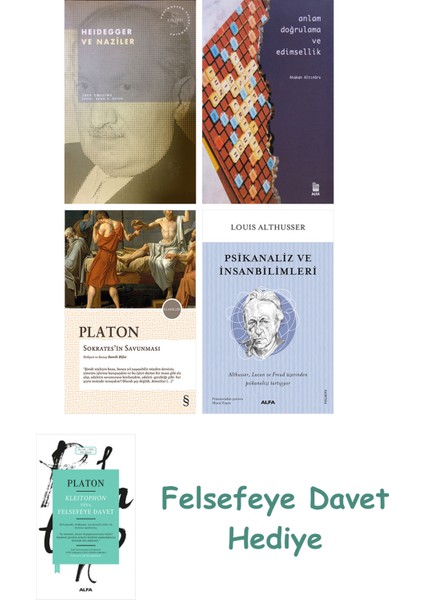 Heidegger ve + Anlam Doğrulama ve Edimsellik + Sokrates'in Savunması + Psikanaliz ve Insa...