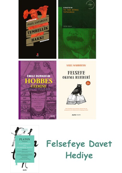 Tembellik Hakkı + Einstein ve Tam Güneş Tutulması + Hobbes Üzerine + Felsefe Okuma Rehberi
