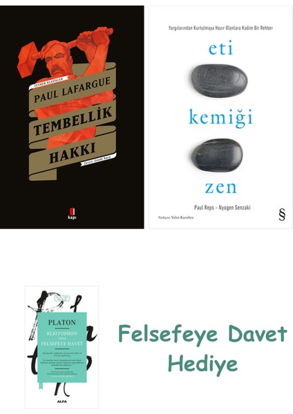 Tembellik Hakkı + Eti Kemiği Zen