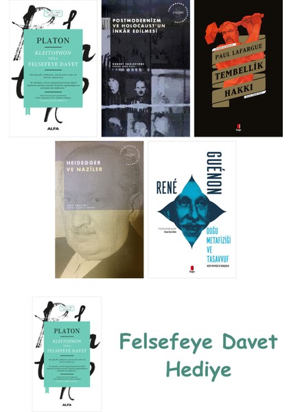 Kleitophon Veya Felsefeye Davet + Postmodernizm ve Holocaust'un Inkâr Edilmesi + Tembellik Hakkı ...