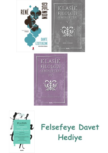 Dante Ezoterizmi + Klasik Filoloji Seminerleri 5 + Klasik Filoloji Seminerleri 4