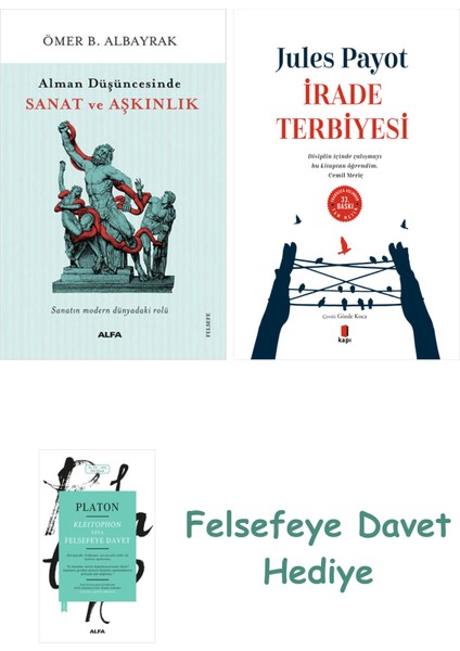Alman Düşüncesinde Sanat ve Aşkınlık + Irade Terbiyesi