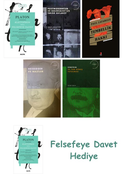 Kleitophon Veya Felsefeye Davet + Postmodernizm ve Holocaust'un Inkâr Edilmesi + Tembellik Hakkı ...