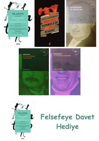 Kleitophon Veya Felsefeye Davet + Tembellik Hakkı + Heidegger ve + Einstein ve Tam Güneş ...