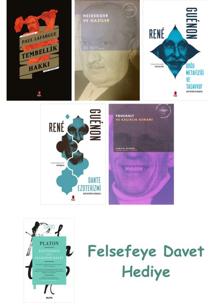 Tembellik Hakkı + Heidegger ve + Doğu Metafiziği ve Tasavvuf + Dante Ezoterizmi + Foucaul...