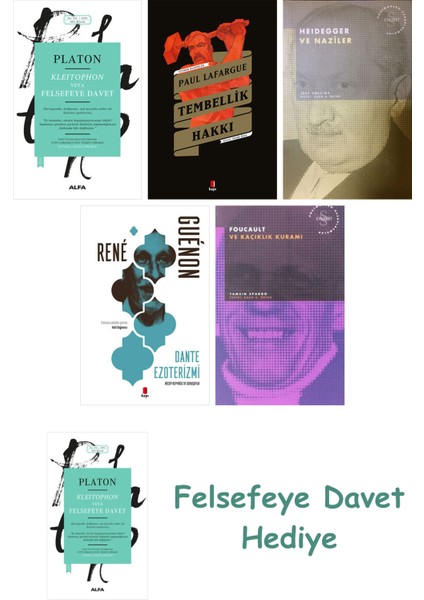 Kleitophon Veya Felsefeye Davet + Tembellik Hakkı + Heidegger ve + Dante Ezoterizmi + Fou...