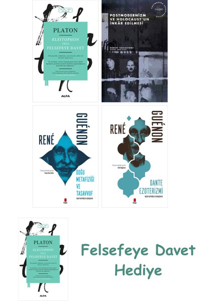 Kleitophon Veya Felsefeye Davet + Postmodernizm ve Holocaust'un Inkâr Edilmesi + Doğu Metafiziği ...