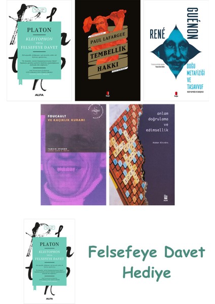 Kleitophon Veya Felsefeye Davet + Tembellik Hakkı + Doğu Metafiziği ve Tasavvuf + Foucault ve Kaç...