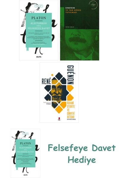 Kleitophon Veya Felsefeye Davet + Einstein ve Tam Güneş Tutulması + Ruhani Otorite ve Dünyevi Ikt...