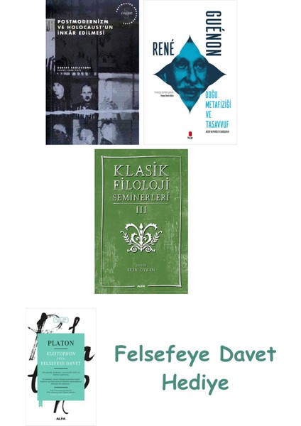 Postmodernizm ve Holocaust'un Inkâr Edilmesi + Doğu Metafiziği ve Tasavvuf + Klasik Filoloji Semi...