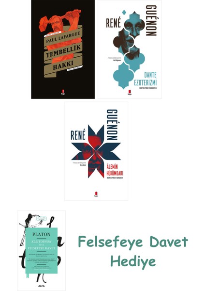 Tembellik Hakkı + Dante Ezoterizmi + Alemin Hükümdarı