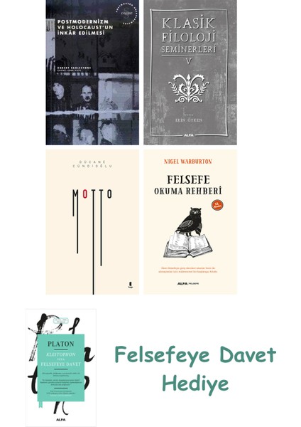 Postmodernizm ve Holocaust'un Inkâr Edilmesi + Klasik Filoloji Seminerleri 5 + Motto + Felsefe Ok...